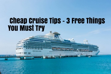 cheap cruise tips, 3 things you must try https://www.traveldiscountsinfo.com/cheap-cruise-tips/