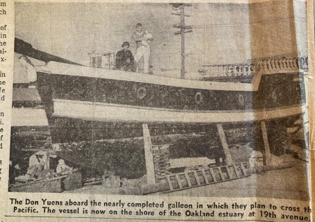 Newspaper photo of PELE, 1958. Built by Donald Namohala Yuen. She was my first home. She was a caravel, not a galleon.

The cutline says, "The Don Yuens aboard the nearly completed galleon in which they plan to cross the Pacific. The vessel is now on the shore of the Oakland estuary at 19th Ave."